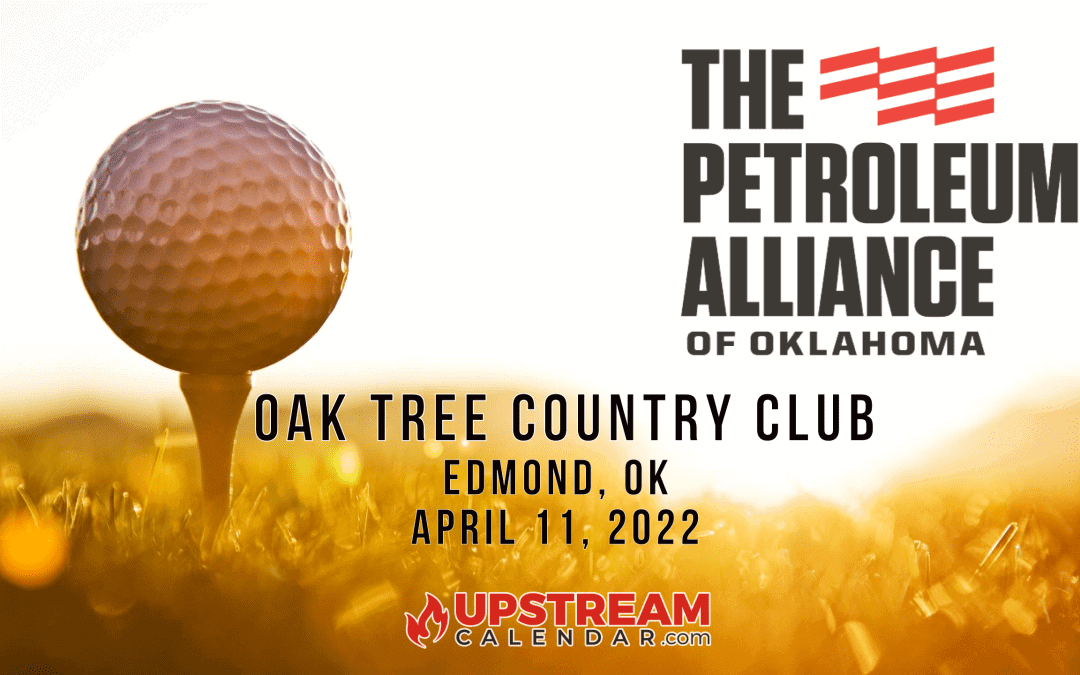 Register now for Alliance Open Golf Tournament – The Petroleum Alliance of Oklahoma April 11 – Edmond, OK