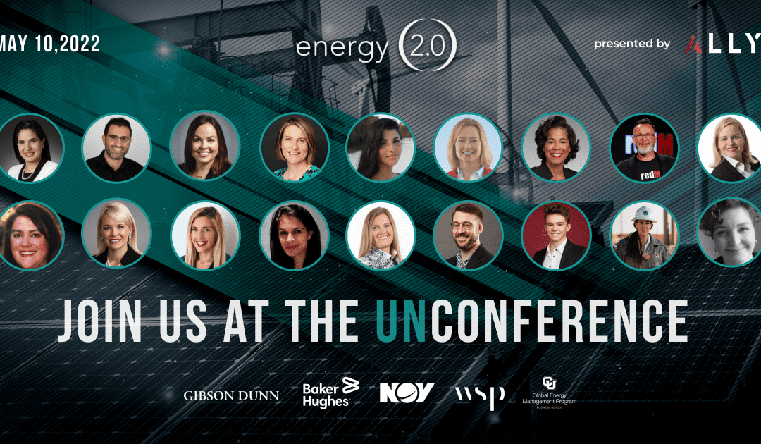 Register Now for The Energy 2.0 Unconference by Ally Energy – Greentown Labs May 10th- Houston