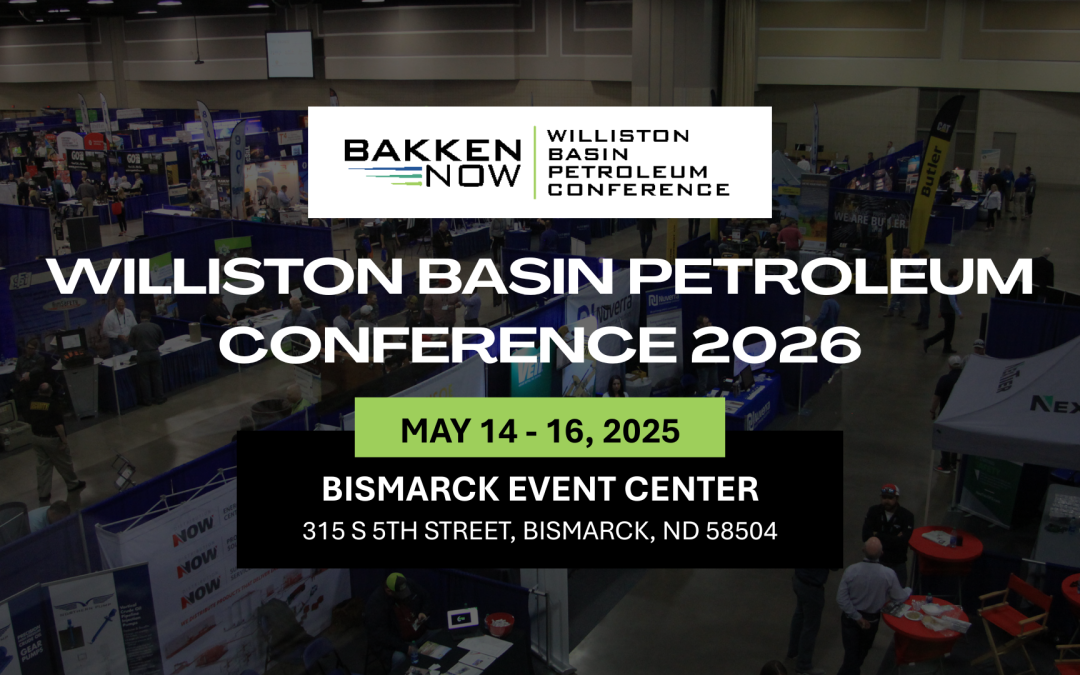 Register Now for the Bakken Now 2026 Williston Basin Petroleum Conference – May 14 – May 16, 2026 – Bismarck, ND