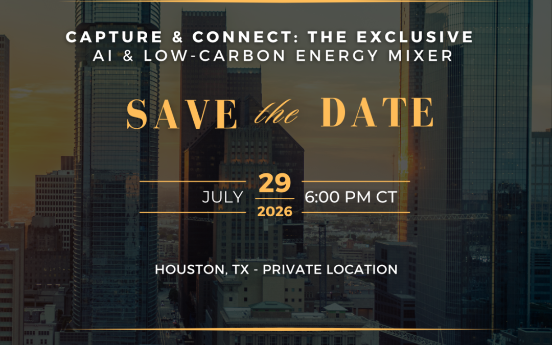Join the Waitlist – Capture & Connect: The Exclusive AI & Low-Carbon Energy Mixer July 29, 2026