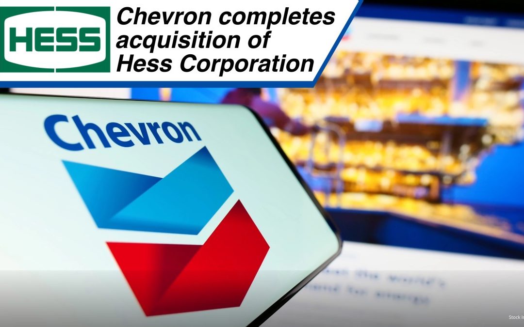 $53Billion Acquisition Complete: Chevron Completes Acquisition of Hess Corporation
