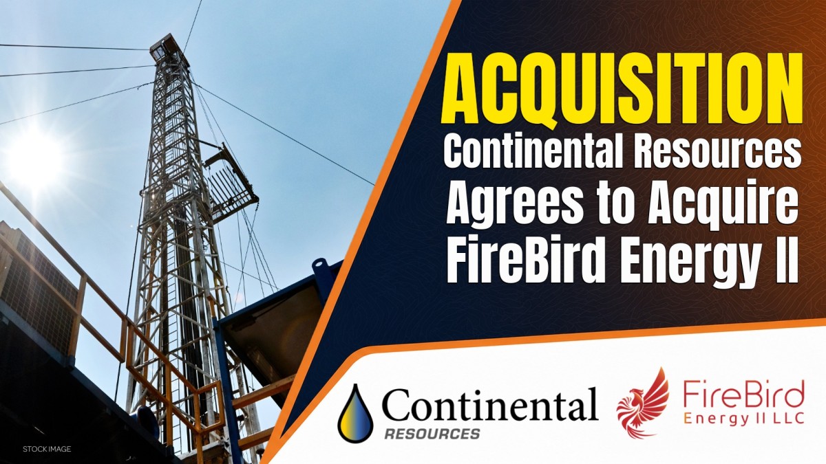 Continental Resources Agrees to Acquire FireBird Energy II, Adding 54,000 Net Midland Basin Acres Allstream Insiders Oil and Gas News