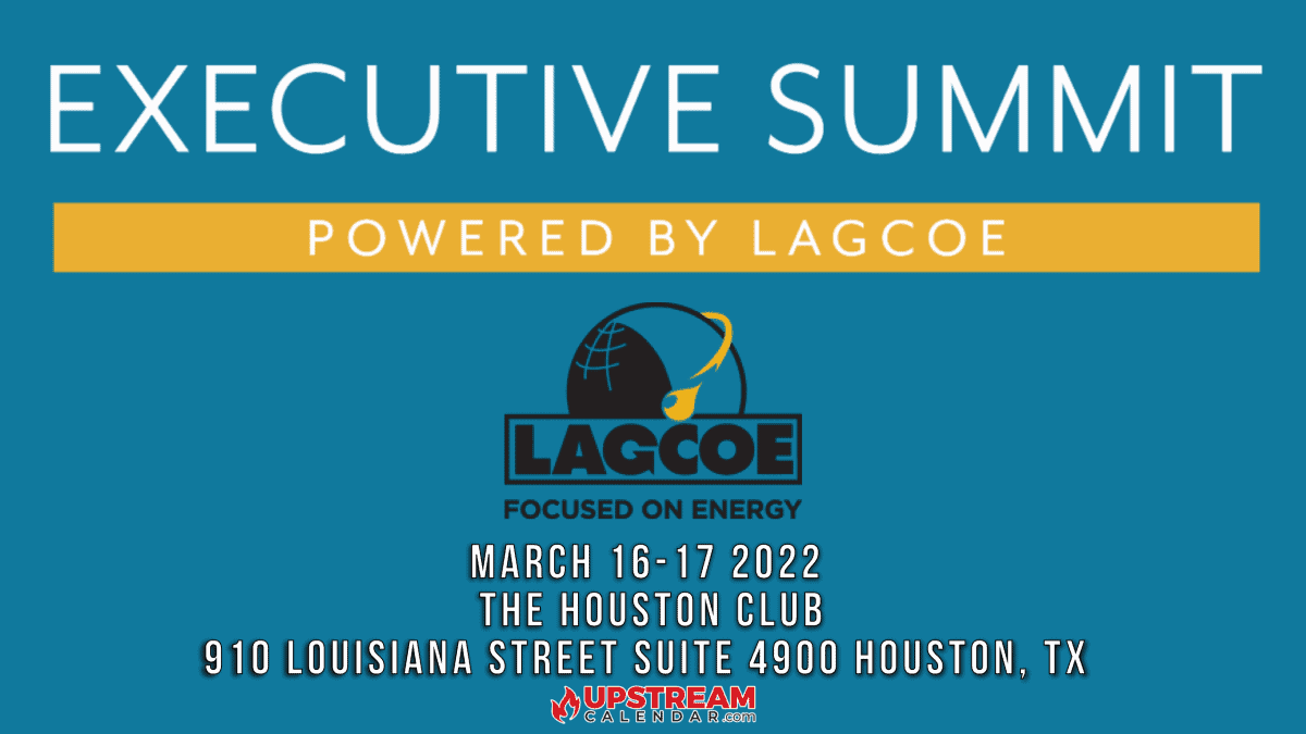 2022 Executive Summit powered by LAGCOE Houston March 16, 17th