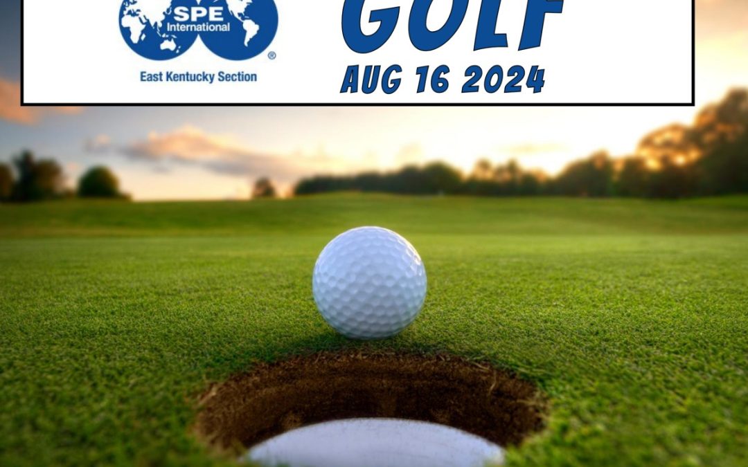 Register Today for the East KY SPE 2024 Annual Golf Outing on August 16th, 2024 – Paintsville, Kentucky