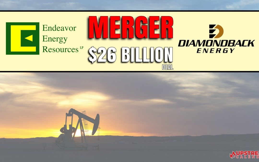 BREAKING: $26 Billion Merger – Diamondback Energy, Inc. and Endeavor Energy Resources, L.P. to Merge to Create a Premier Permian Independent Oil and Gas Company