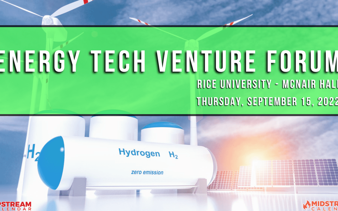 Energy Tech Venture Forum Rice University Sept 15th – Houston