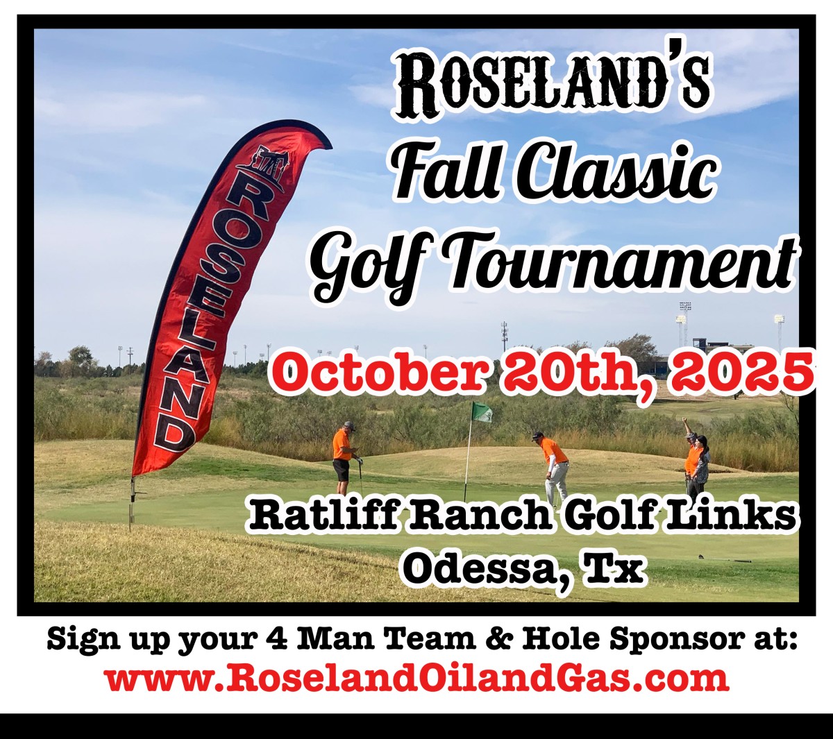 Register Now for the Roseland's Fall Classic O&G Golf Tournament - October 20th - 1st Flight 8am - 3pm & 2nd Flight 130pm - 8pm - Odessa, Tx