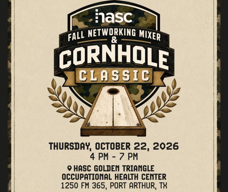 Register Now for the Health and Safety Council (HASC) Fall Networking Mixer & Cornhole Classic – Oct 22, 2026 – Port Arthur, TX