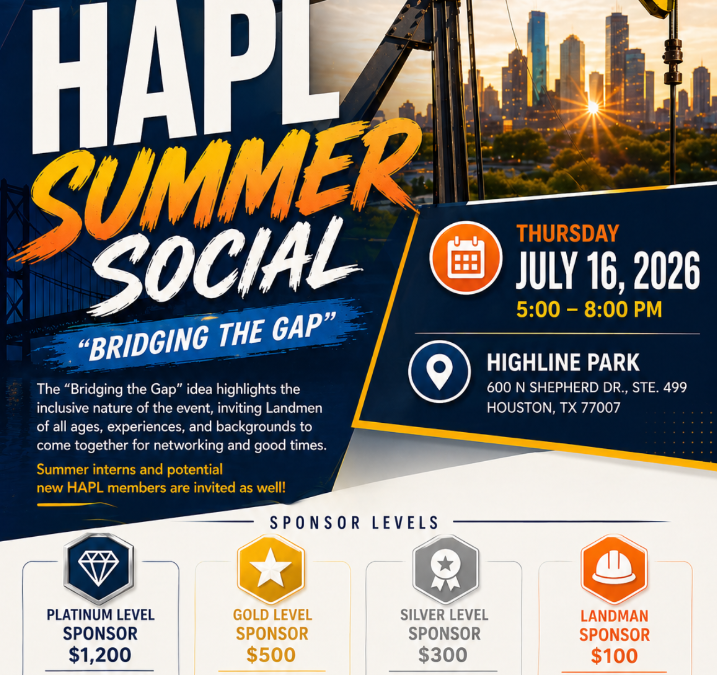 Register Now for the Houston Association Of Professional Landmen (HAPL) Summer Social 2026 – July 16, 2026 – Houston, TX