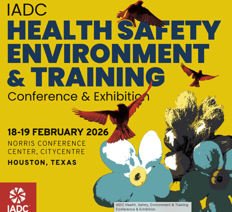 Register Now for the IADC 2026 Health, Safety, Environment & Training Conference & Exhibition – February 18-19, 2025 – Houston, TX