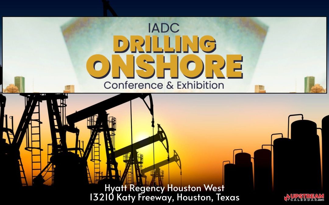 Register Now for the IADC Drilling Onshore Conference and Exhibition May 16, 2024 – Houston