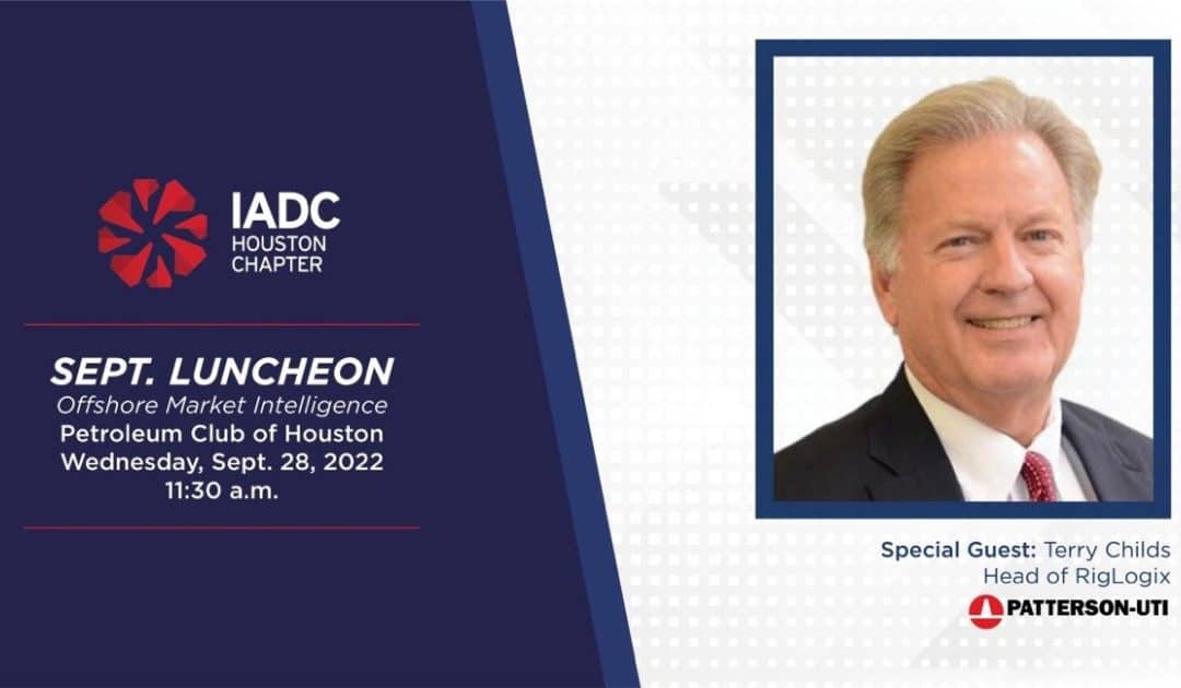 Register Now for the IADC Houston Chapter September 28th Luncheon – Houston