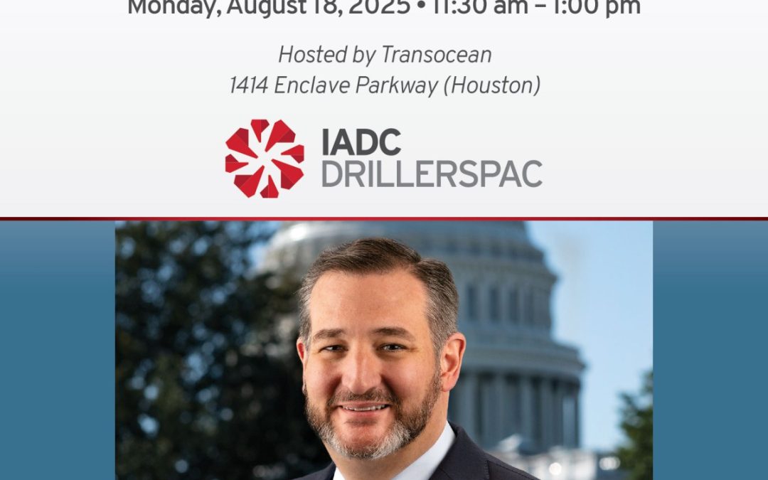 IADC DrillersPAC Luncheon with Senator Ted Cruz Aug 18, 2025 – Houston