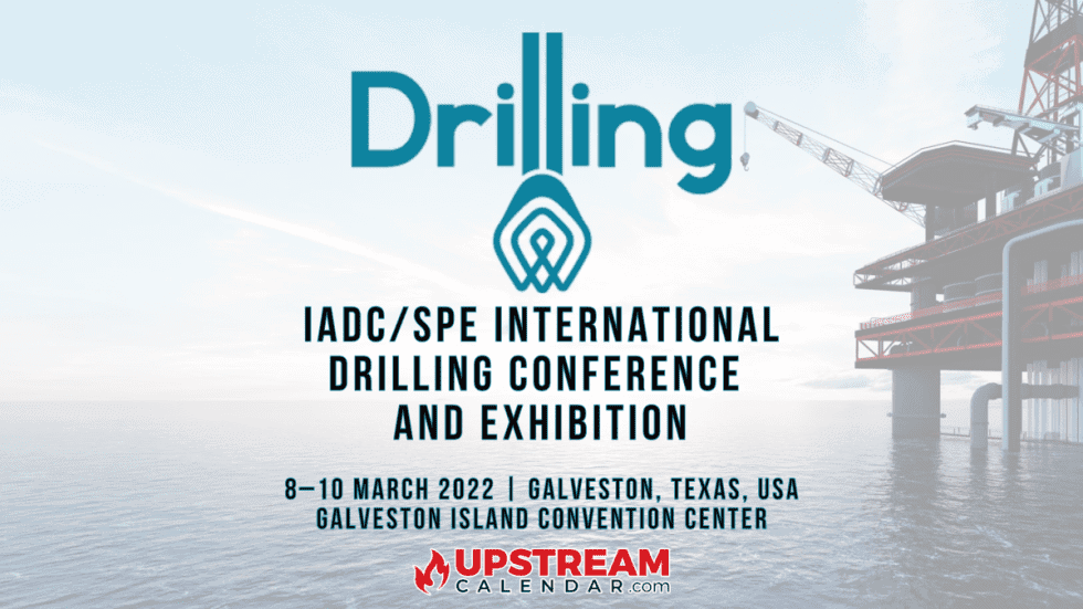 2022 Oil and Gas Conference Register now for IADC/SPE International