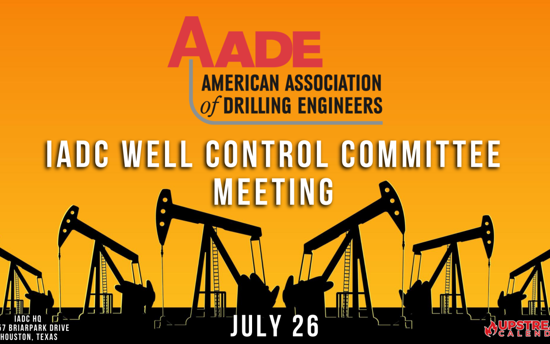 IADC Well Control Committee July 26th – Houston