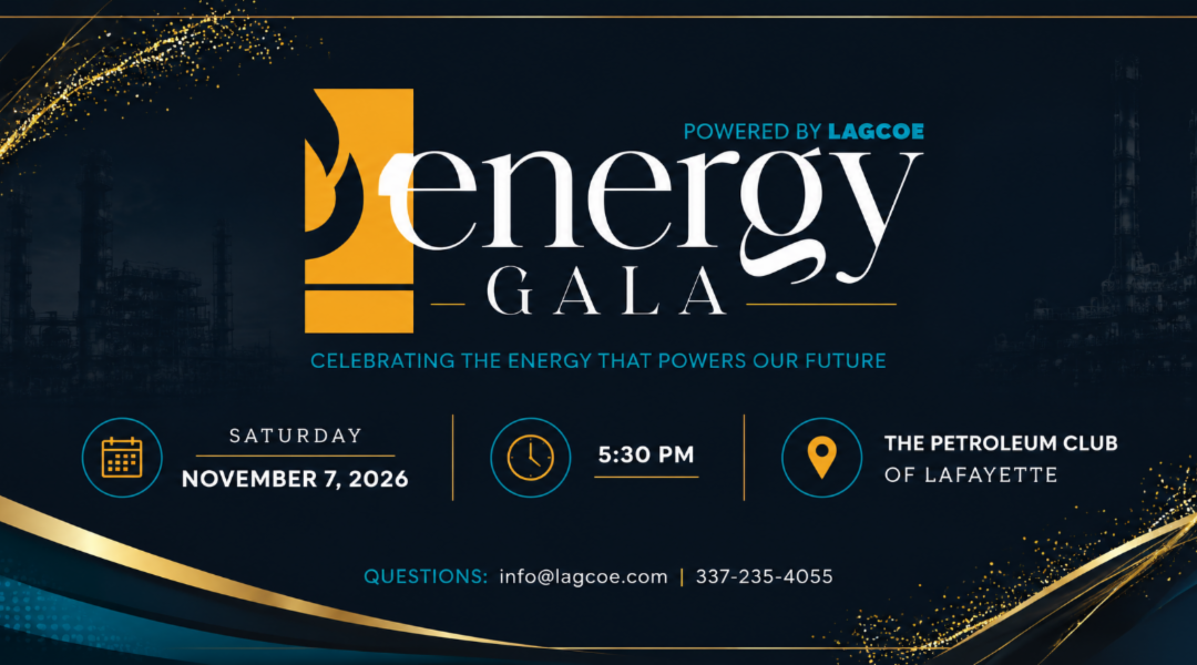 Register Now for the LAGCOE Energy Gala 2026 – Nov 7, 2026 – Lafayette, LA