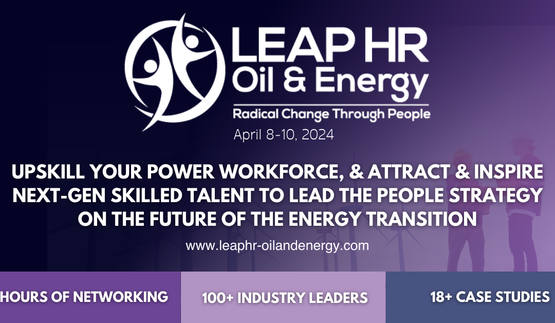 LEAP HR: Oil & Energy Summit April 8-10, 2024 – Houston