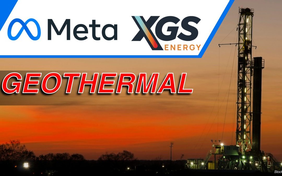 Meta and XGS Energy Launch $1B Geothermal Power Project in New Mexico