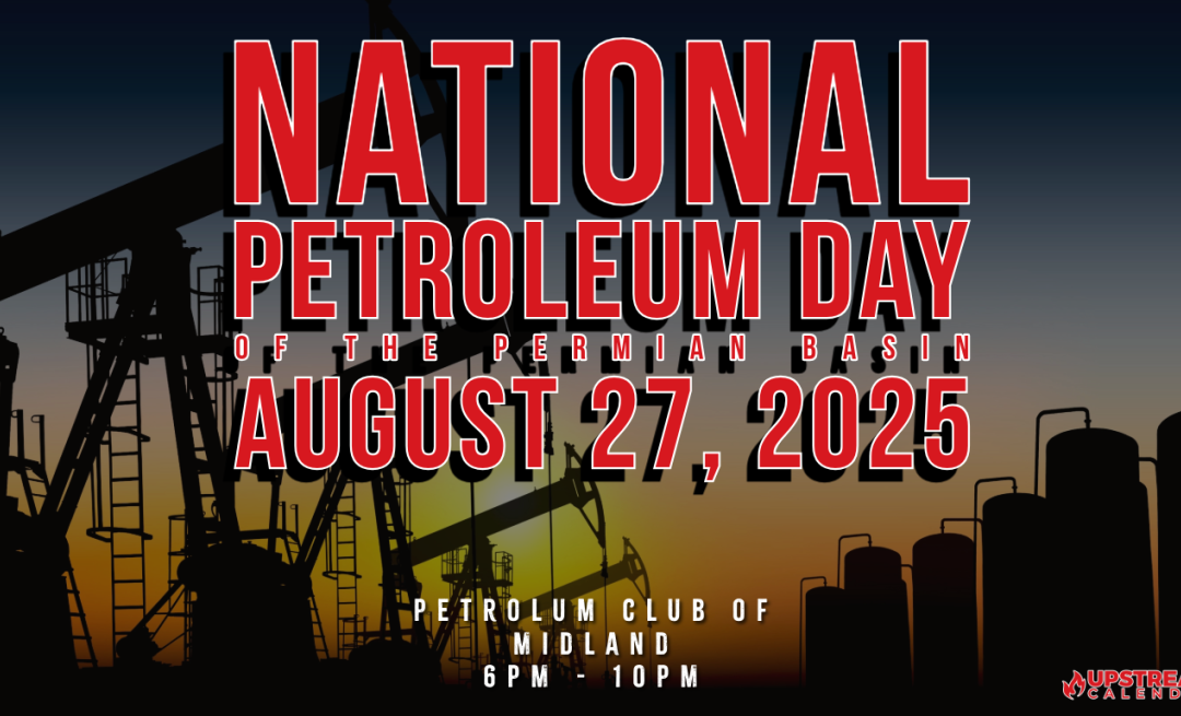 National Petroleum Day of the Permian Basin Inaugural Celebration Aug 27, 2025 – Midland