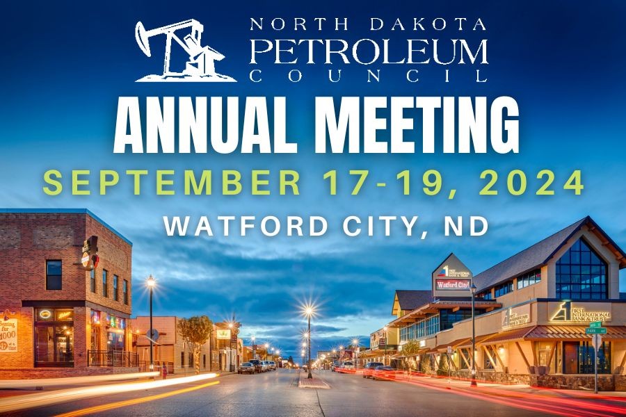 Register now for the North Dakota Petroleum Council Annual Meeting Sept 17-Sept 19, 2024 – Watford City, ND