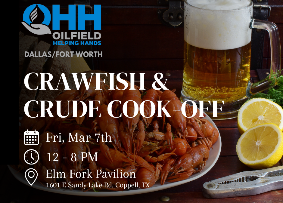 Register Now for the Oilfield Helping Hands Dallas/Fort Worth Crawfish & Crude Cook-Off – March 7