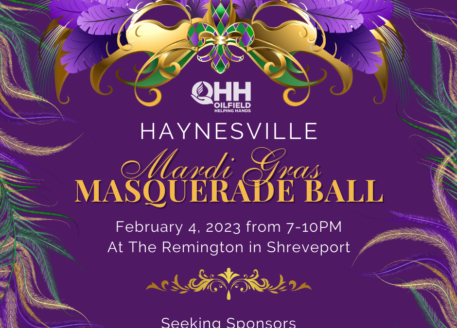 Register NOW for the Haynesville Mardi Gras Masquerade Ball Feb 4, 2023 – Shreveport