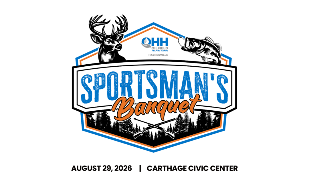 Register Now for the Oilfield Helping Hands (OHH) Haynesville Sportsman’s Banquet – Aug 29, 2026 – Carthage, TX