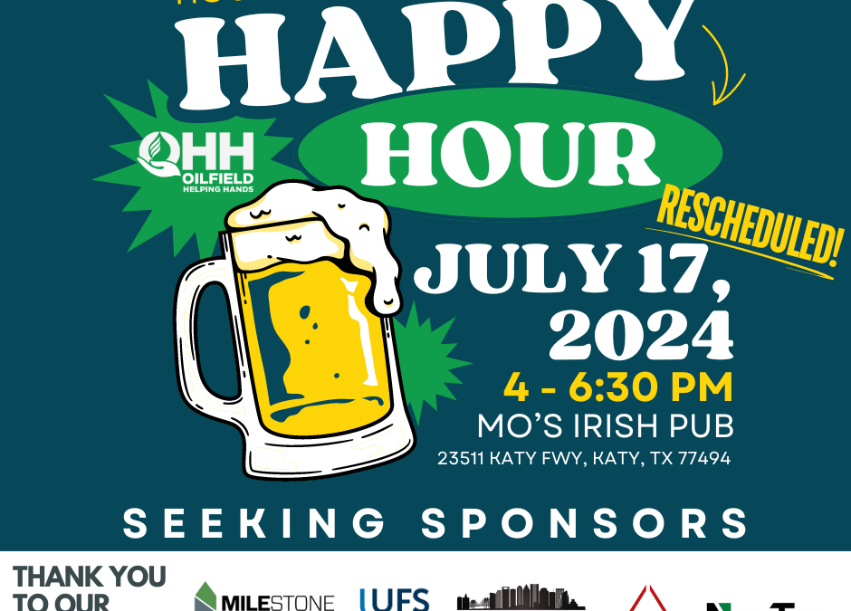 Register Now for the Oilfield Helping Hands OHH Houston Happy Hour July 17, 2024 – Katy, TX
