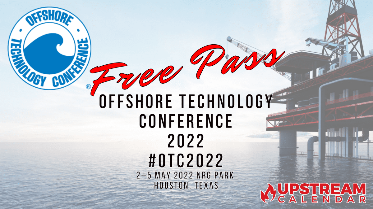 2022 Oil and Gas Events The Energy Calendar in Upstream and Offshore Free OTC Passes 2022