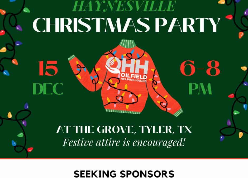 Register Now for the Oilfield Helping Hands Haynesville Christmas Party Dec 15 –  Tyler, TX