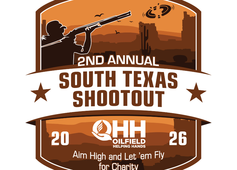 Register Now for the Oilfield Helping Hands Eagle Ford 2nd Annual South Texas Shootout – June 5, 2026 – San Antonio, TX