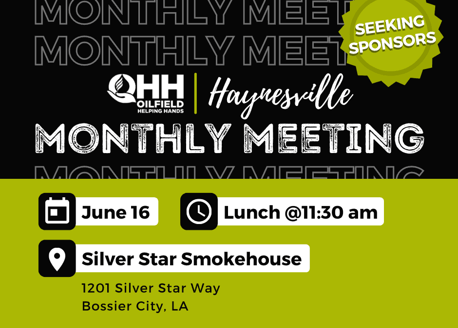 OHH Haynesville Monthly Meeting June 16th – Bossier City, La