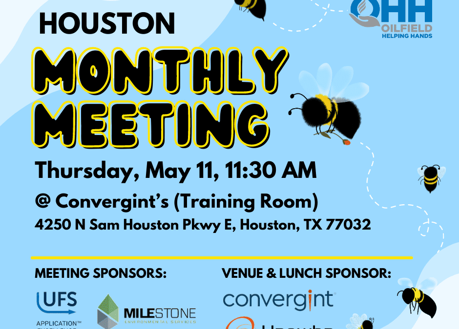 Register Now for Oilfield Helping Hands Houston Monthly Meeting May 11, 2023 – Houston