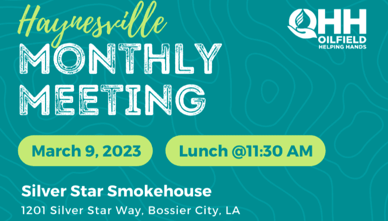 Oilfield Helping Hands Haynesville Monthly Meeting March 9, 2023 – Bossier City