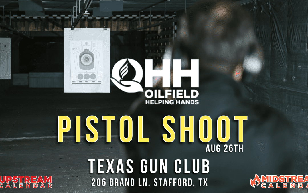 Oilfield Helping Hands (OHH) 3rd Summer Fun Pistol Shoot on August 26, 2022 – Houston