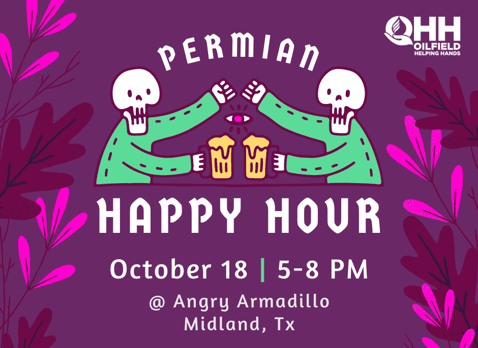 Register Now for the Oilfield Helping Hands Permian Happy Hour Oct 18th