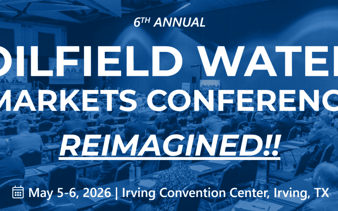 6th Annual Oilfield Water Markets Conference May 5 – May 6, 2026 – Irving