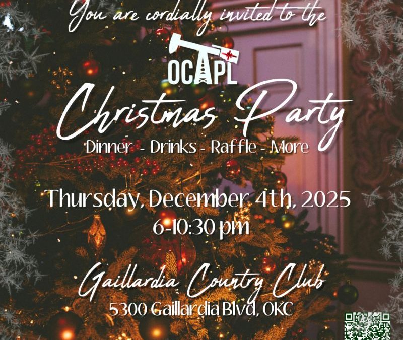 Register Now for the Oklahoma City Association of Professional Landmen OCAPL 2025 Christmas Party – December 4, 2025 – Oklahoma City, OK