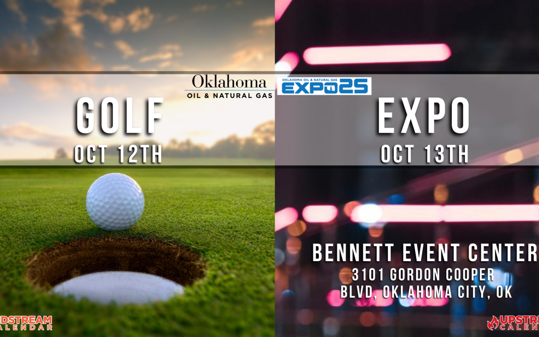 Oklahoma Oil and Natural Gas Expo 25 & Golf Tournament Oct 12, Oct 13 – Oklahoma