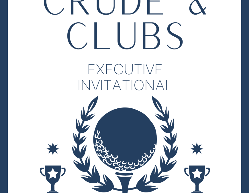 Register Now for the Shale Energy Resources Crude & Clubs Executive Invitational Golf – October 1-2, 2025 – Frisco, Tx