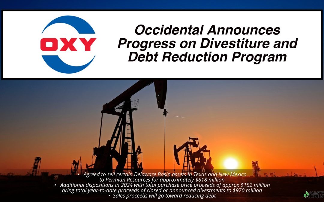 Occidental Announces Progress on Divestiture and Debt Reduction Program