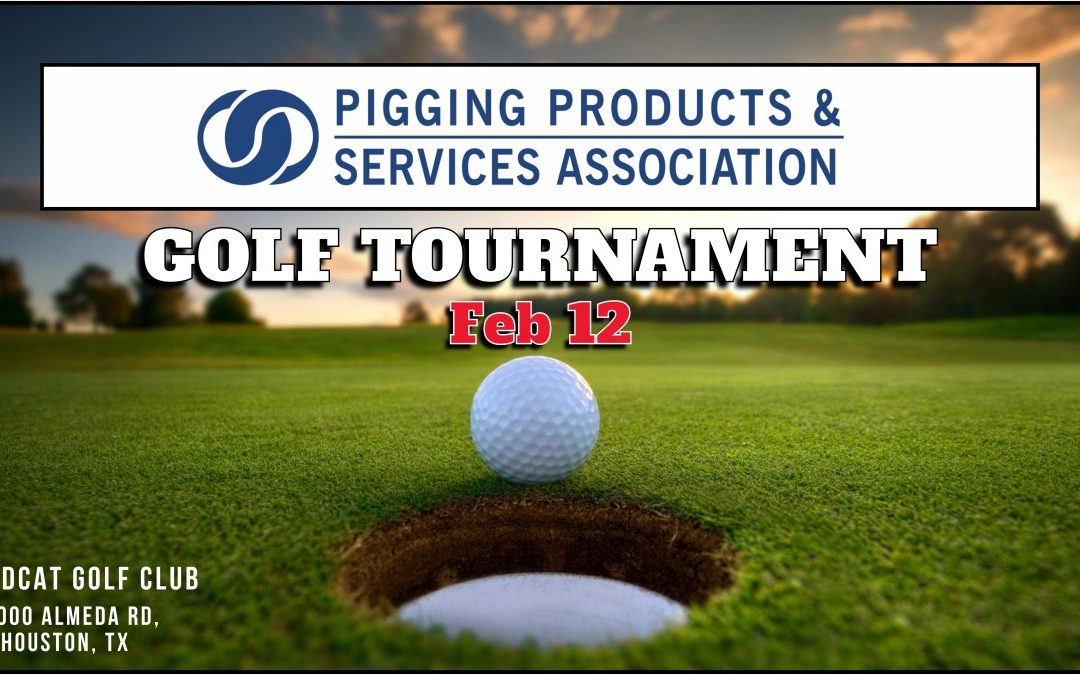 Register Now for the Pigging Products & Services Association PPSA Golf Tournament to Kick Off PPIM 2024 Feb 12, 2024 – Houston