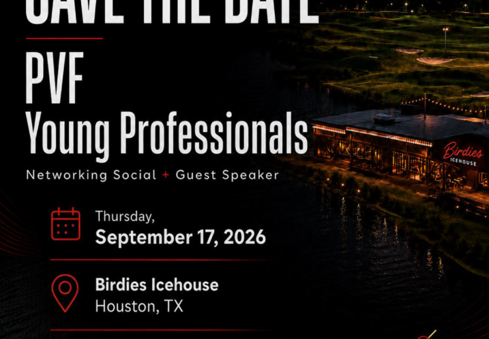 Save the Date for the PVF Roundtable Young Professional Social Event – Sept 17, 2026 – Houston, TX