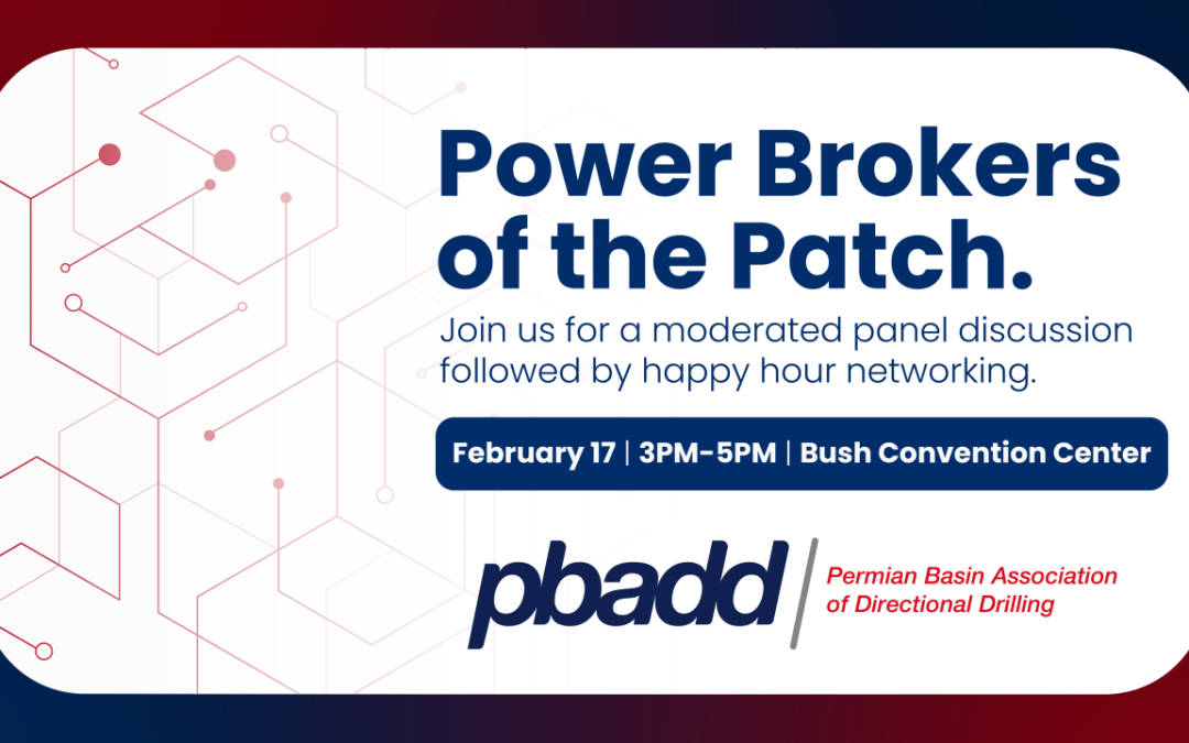 Register Now for the Permian Basin Association of Directional Drilling Power Brokers of the Patch Forum – February 17, 2026 – Midland, TX