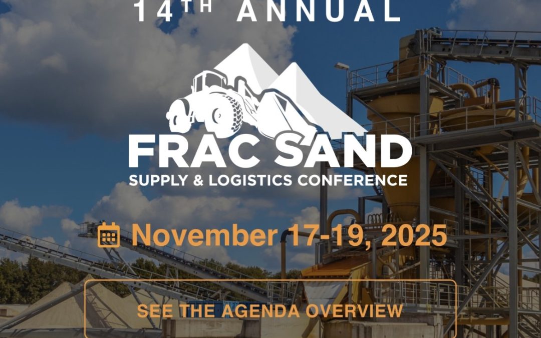 Register Now for the Petroleum Connection 14th Annual Frac Sand Supply & Logistics Conference – November 17 – November 19, 2025 – San Antonio, TX