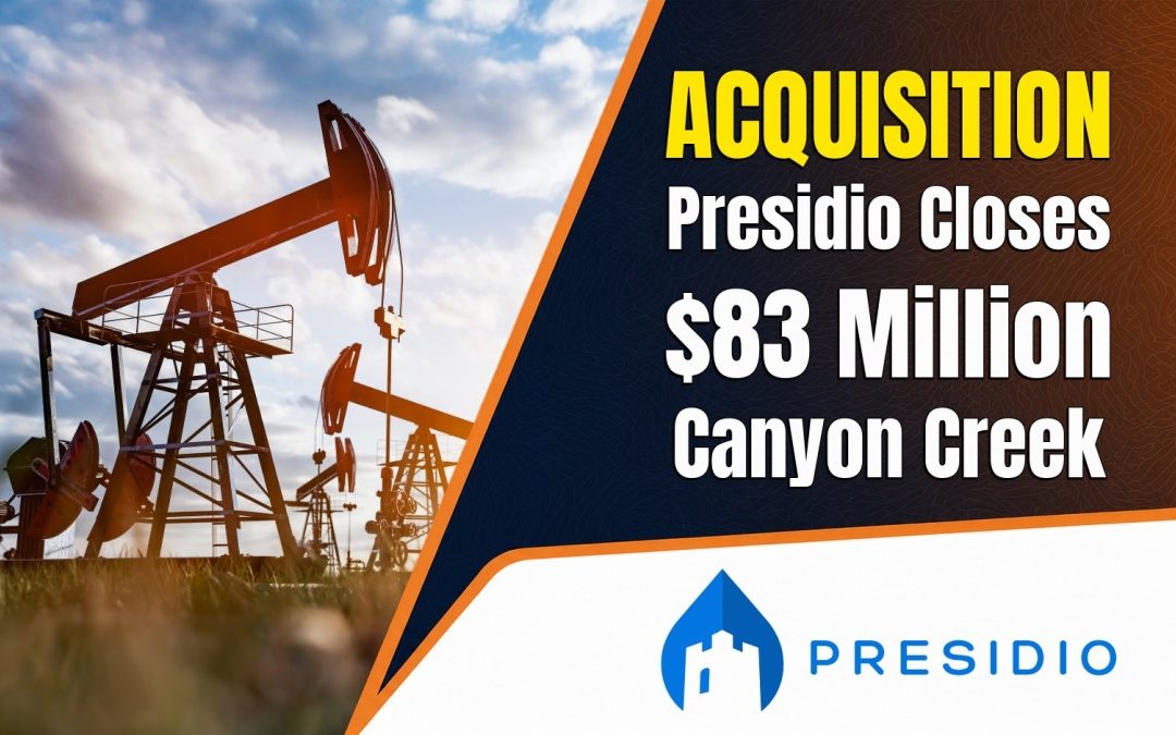 Presidio Closes $83 Million Canyon Creek Acquisition in Oklahoma’s Arkoma Basin