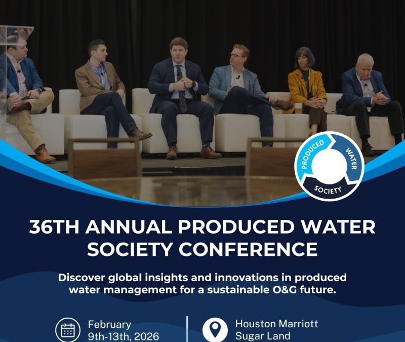 Register Now for the Produced Water Society 36th Annual Conference & Exhibition – February 9 – February 12, 2026 – Houston, TX
