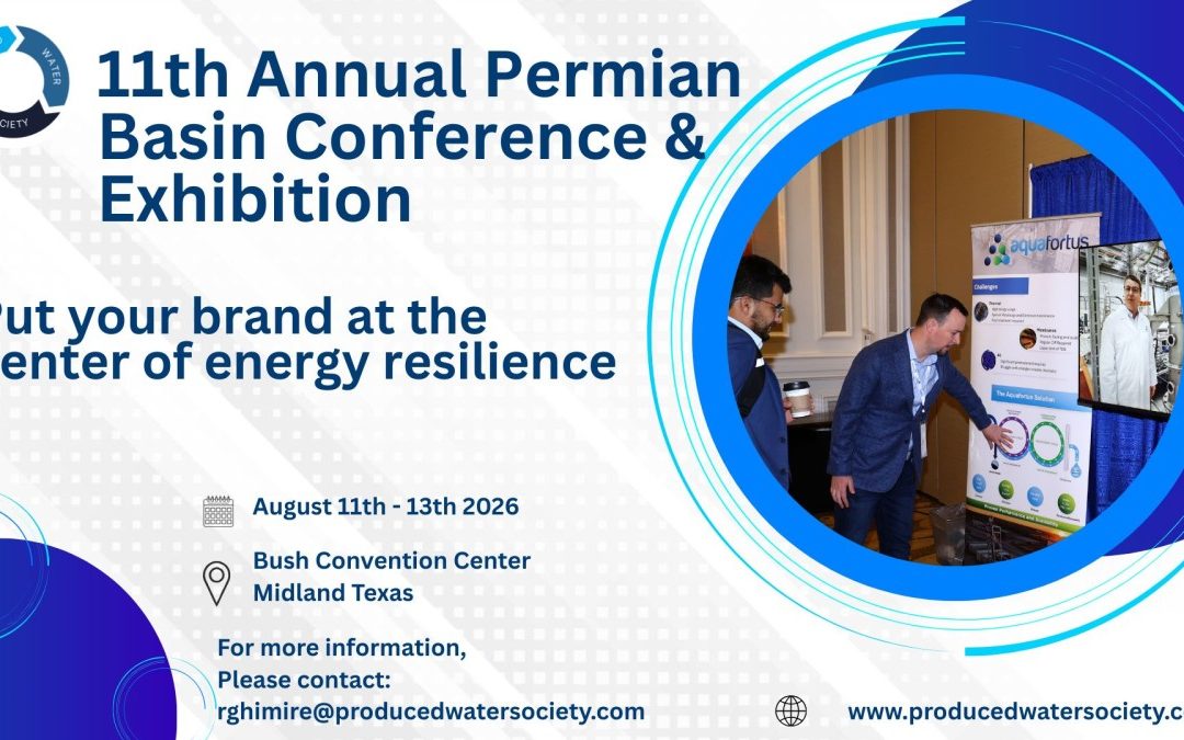 Register Now for the Produced Water Society Permian Basin 11th Annual Conference & Exhibition – August 11 – August 13, 2026 – Midland, TX