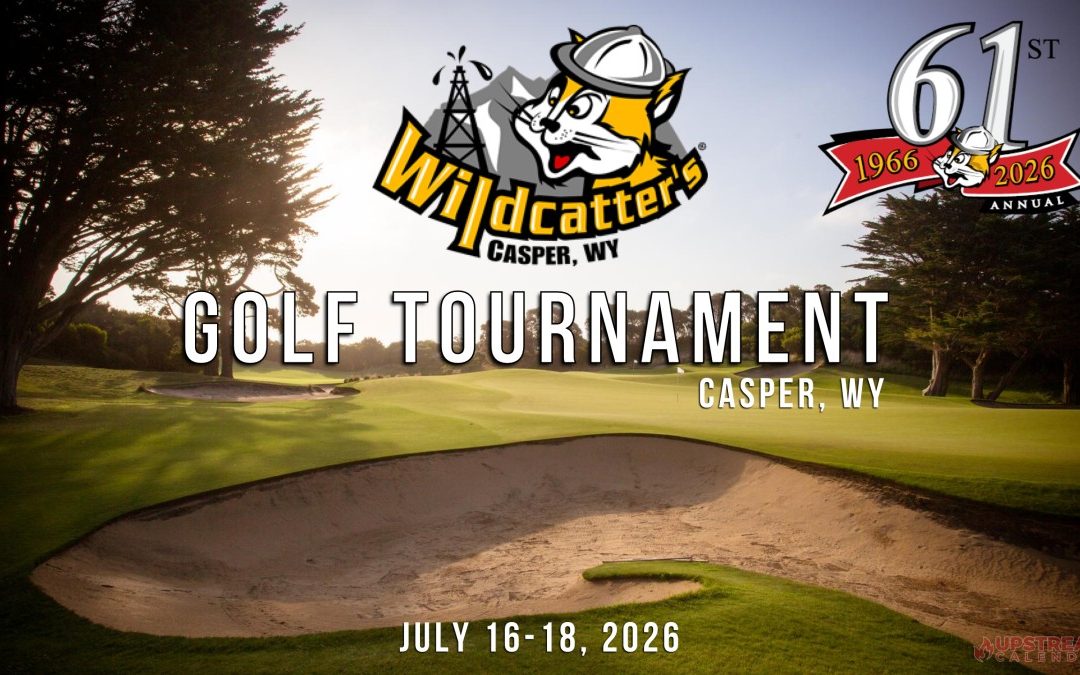 Register Now for the 61st Annual Rocky Mountain Wildcatter’s Golf Tournament July 16-18, 2026 – Casper, WY