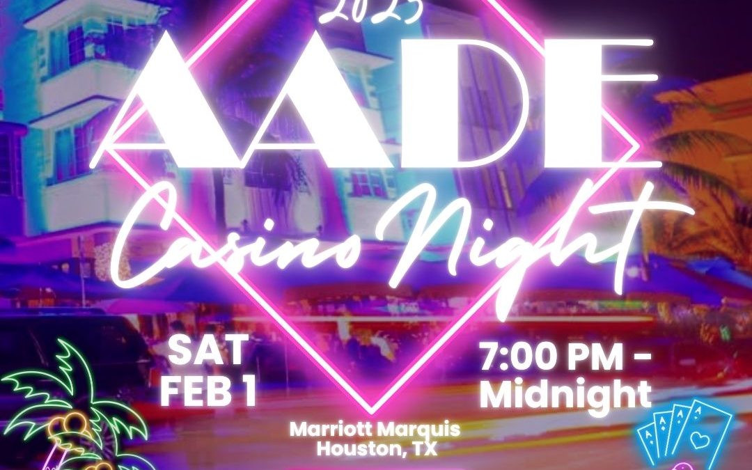 Register Now for the AADE Houston Casino Night Feb 1, 2025 – Houston, Tx